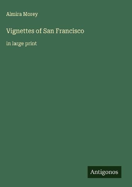 Vignettes of San Francisco: in large print