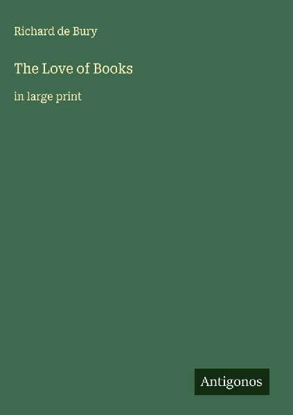 The Love of Books: in large print