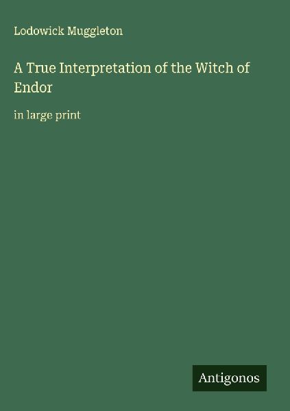 A True Interpretation of the Witch of Endor: in large print