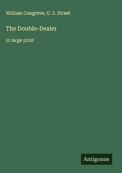 The Double-Dealer: in large print