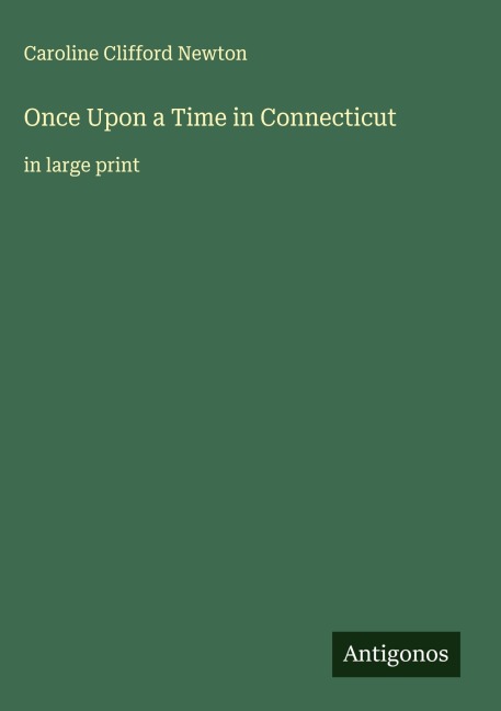 Once Upon a Time in Connecticut: in large print
