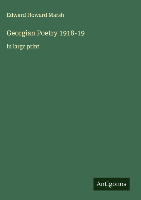 Georgian Poetry 1918-19: in large print