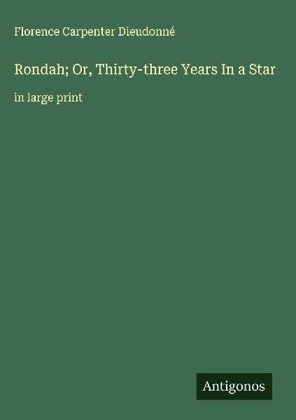 Rondah; Or, Thirty-three Years In a Star: in large print