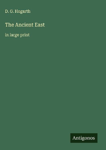 The Ancient East: in large print