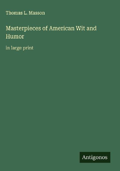 Masterpieces of American Wit and Humor: in large print