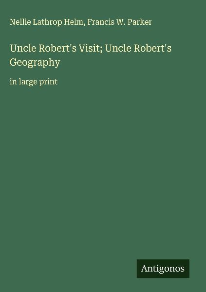 Uncle Roberts Visit; Uncle Roberts Geography: in large print