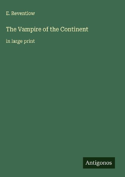 The Vampire of the Continent: in large print