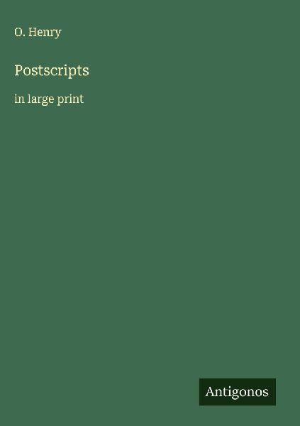 Postscripts: in large print
