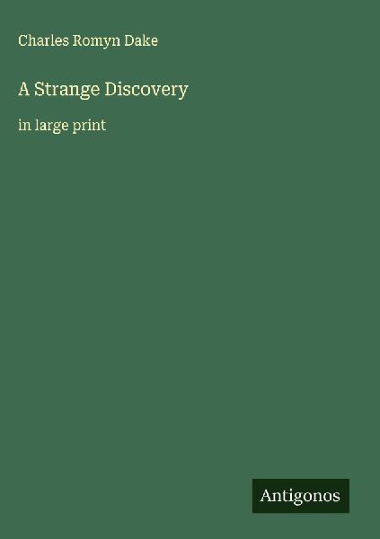 A Strange Discovery: in large print