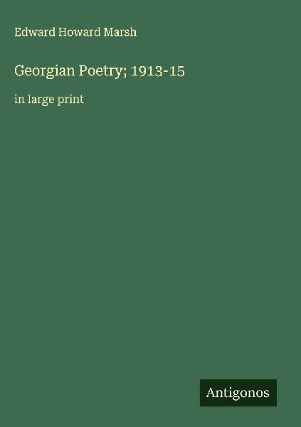 Georgian Poetry; 1913-15: in large print