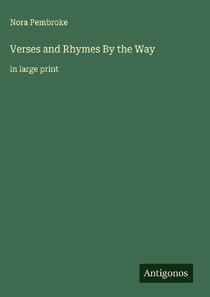 Verses and Rhymes By the Way: in large print