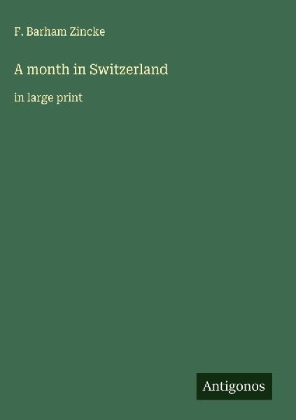 A month in Switzerland: in large print