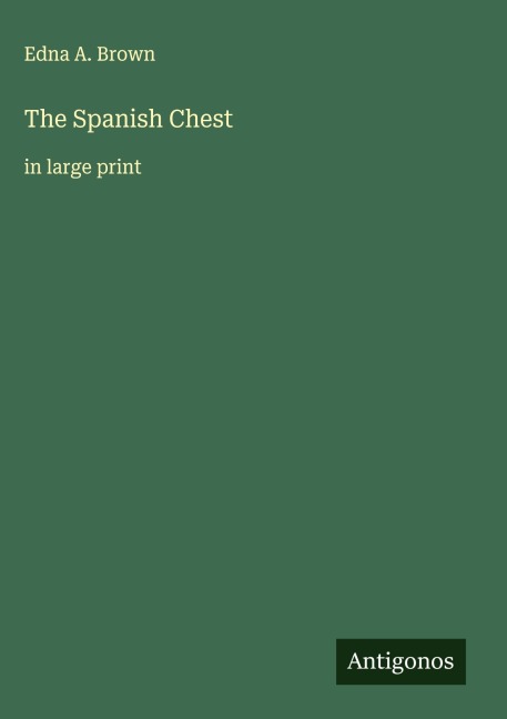 The Spanish Chest: in large print