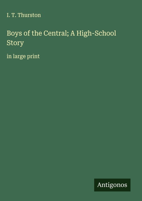 Boys of the Central; A High-School Story: in large print