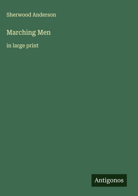 Marching Men: in large print