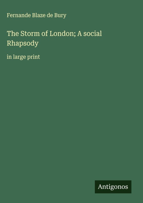 The Storm of London; A social Rhapsody: in large print