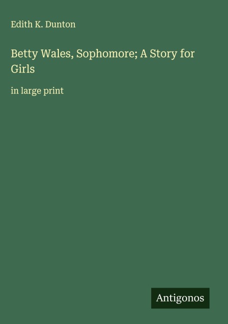 Betty Wales, Sophomore; A Story for Girls: in large print