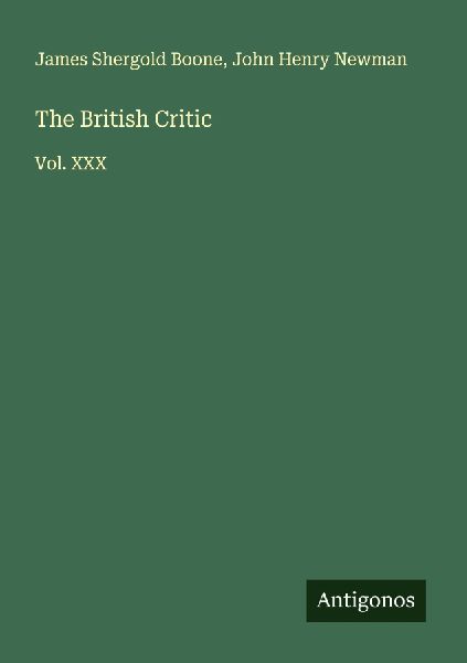 The British Critic: Vol. XXX