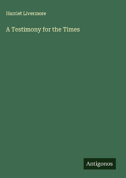 A Testimony for the Times