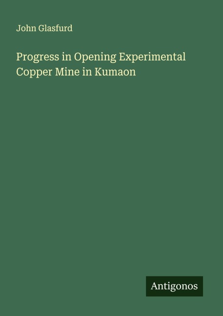 Progress in Opening Experimental Copper Mine in Kumaon