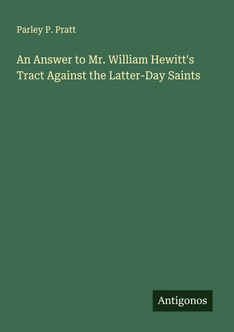 An Answer to Mr. William Hewitts Tract Against the Latter-Day Saints