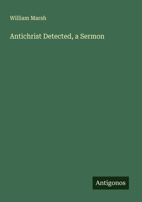 Antichrist Detected, a Sermon
