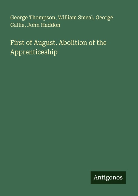 First of August. Abolition of the Apprenticeship