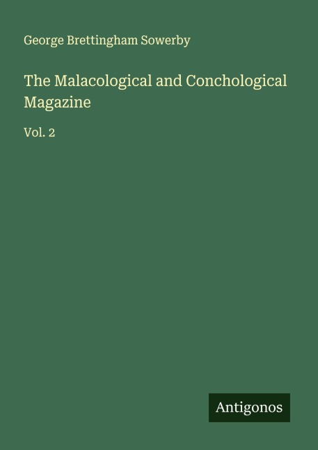 The Malacological and Conchological Magazine: Vol. 2