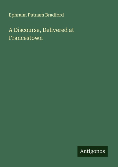 A Discourse, Delivered at Francestown