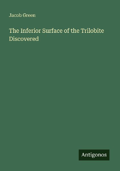 The Inferior Surface of the Trilobite Discovered