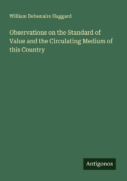 Observations on the Standard of Value and the Circulating Medium of this Country