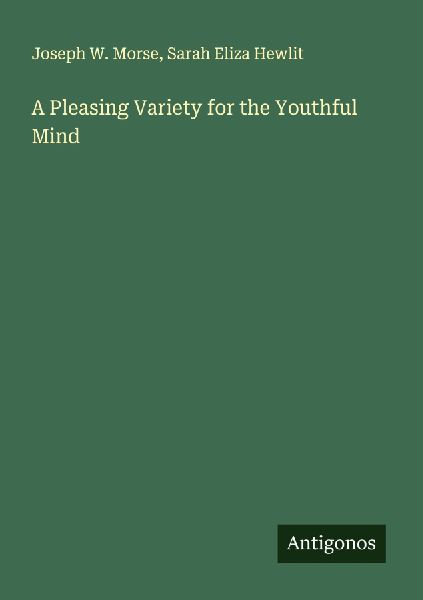 A Pleasing Variety for the Youthful Mind