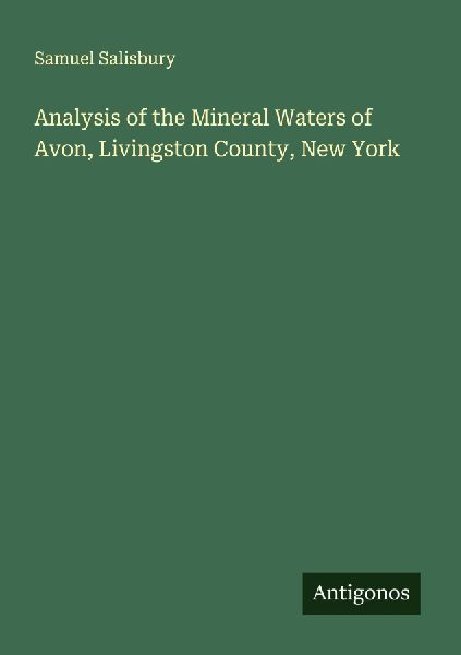 Analysis of the Mineral Waters of Avon, Livingston County, New York