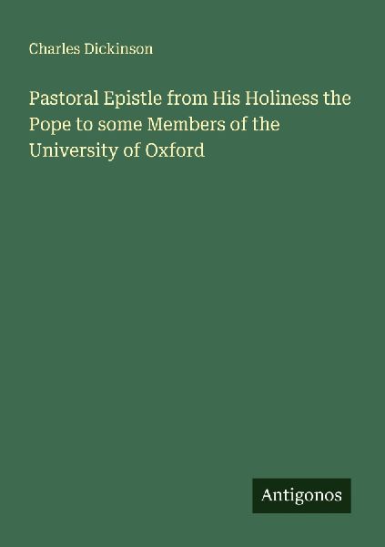 Pastoral Epistle from His Holiness the Pope to some Members of the University of Oxford