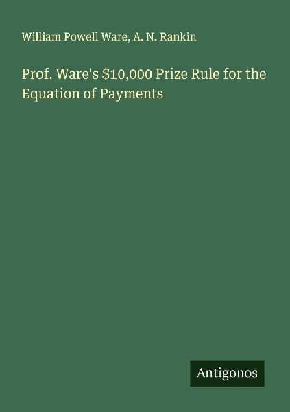Prof. Wares $10,000 Prize Rule for the Equation of Payments