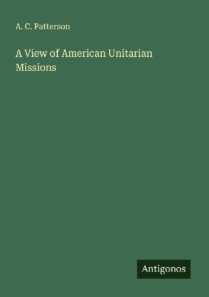 A View of American Unitarian Missions