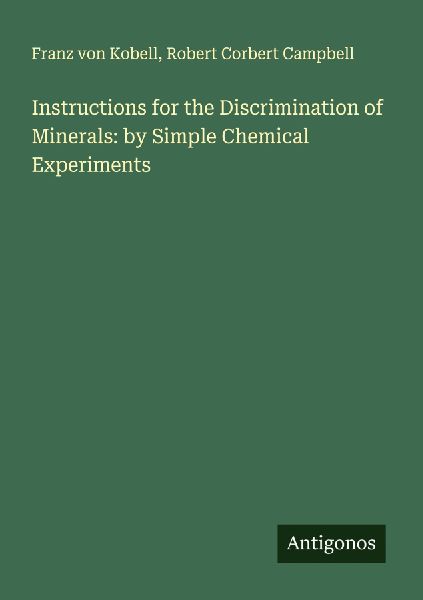 Instructions for the Discrimination of Minerals: by Simple Chemical Experiments
