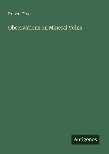 Observations on Mineral Veins