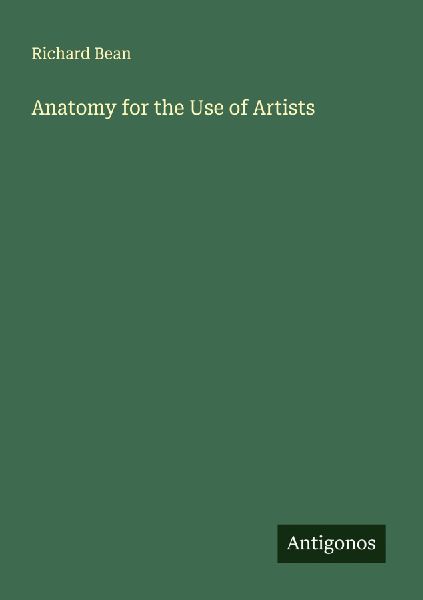 Anatomy for the Use of Artists