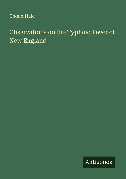 Observations on the Typhoid Fever of New England