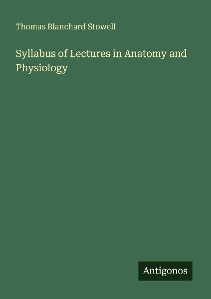 Syllabus of Lectures in Anatomy and Physiology