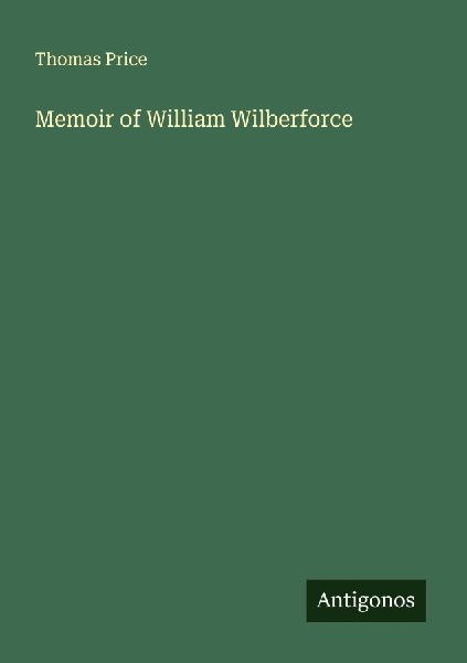 Memoir of William Wilberforce