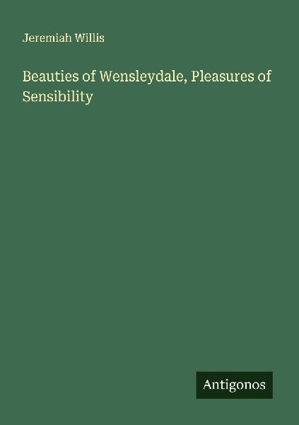 Beauties of Wensleydale, Pleasures of Sensibility