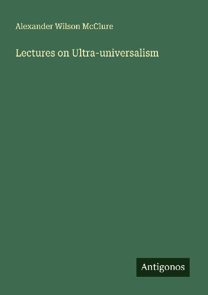 Lectures on Ultra-universalism