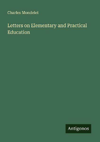 Letters on Elementary and Practical Education
