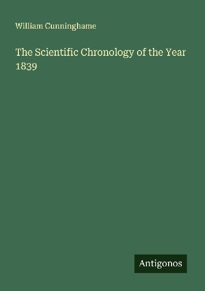The Scientific Chronology of the Year 1839