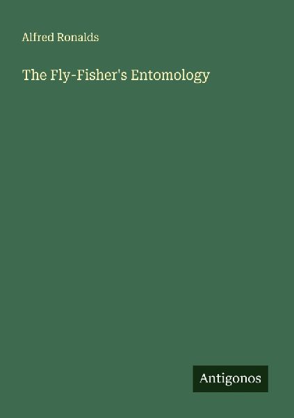 The Fly-Fishers Entomology