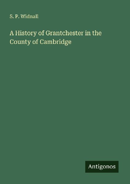A History of Grantchester in the County of Cambridge