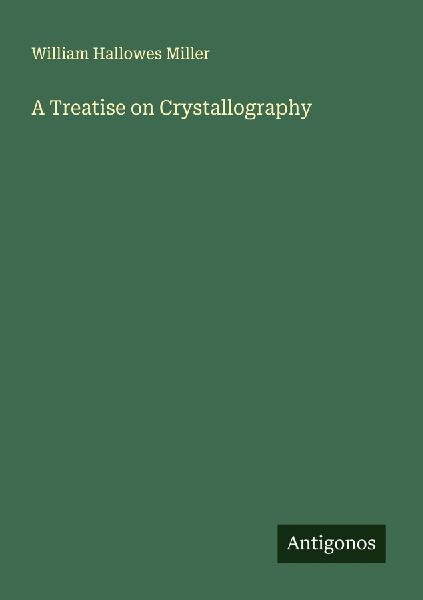 A Treatise on Crystallography