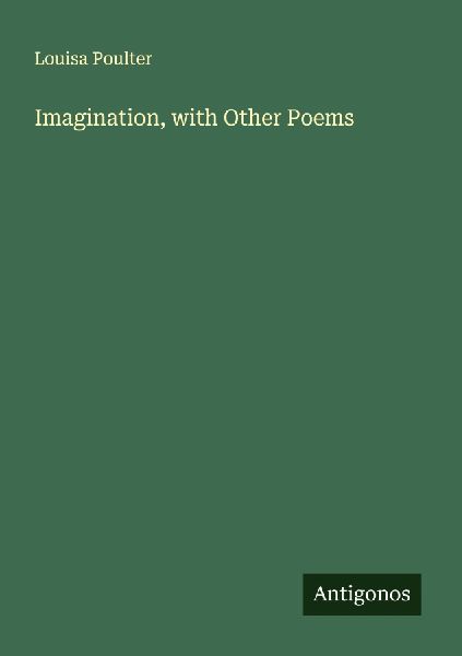 Imagination, with Other Poems